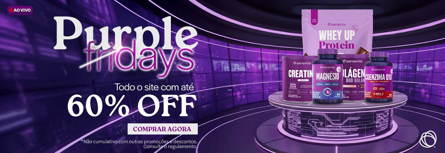 Purple Friday Sanavita 2025, até 60% OFF.